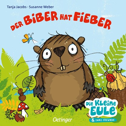 Der Biber hat Fieber, Susanne Weber - Gebonden - 9783789178801
