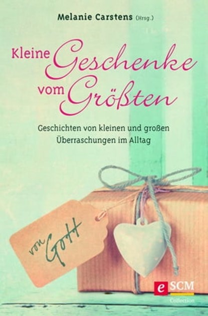 Kleine Geschenke vom Größten, niet bekend - Ebook - 9783789321108