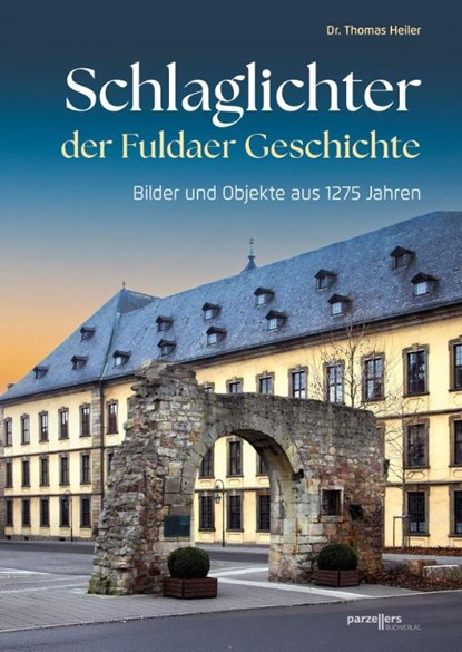 Schlaglichter der Fuldaer Geschichte, Thomas Heiler - Paperback - 9783790006223