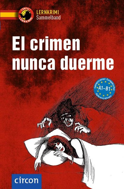 El crimen nunca duerme. Spanisch A1-B1, María Montes Vicente ; Mario Martín Gijón ; Elena Martínez Muñoz - Paperback - 9783790100280