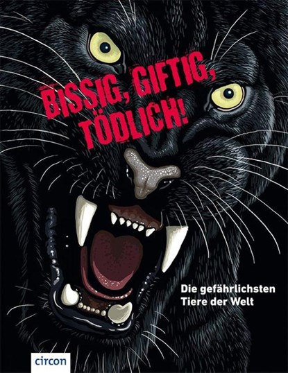 Bissig, giftig, tödlich!, Karolin Küntzel - Gebonden - 9783790100563