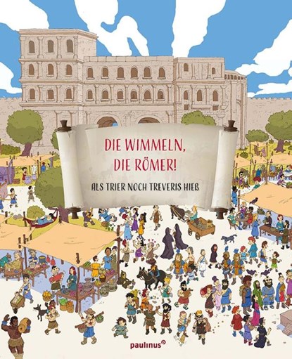 Die wimmeln, die Römer!, Marlene Fritsch - Gebonden - 9783790219630