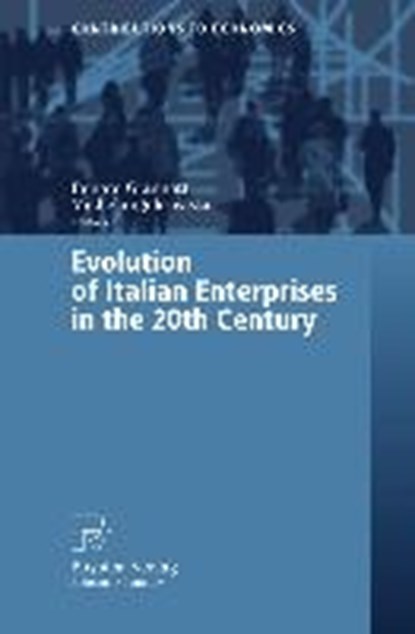 Evolution of Italian Enterprises in the 20th Century, Renato Giannetti ; Michelangelo Vasta - Paperback - 9783790817119