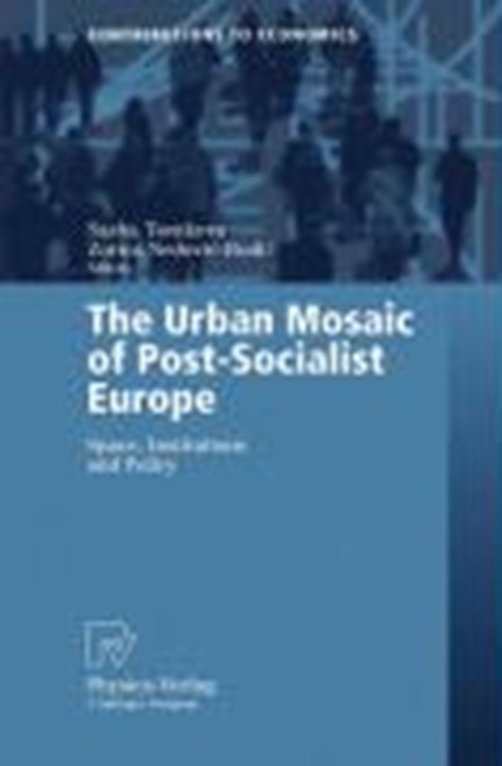 The Urban Mosaic of Post-Socialist Europe