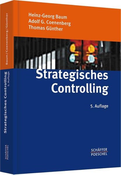 Strategisches Controlling, Heinz-Georg Baum ; Adolf G. Coenenberg ; Thomas Günther - Gebonden - 9783791029719