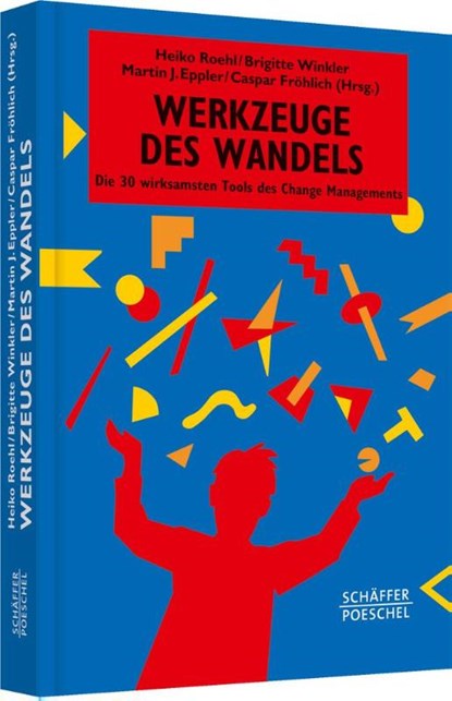 Werkzeuge des Wandels, Heiko Roehl ; Brigitte Winkler ; Martin Eppler - Gebonden - 9783791031248