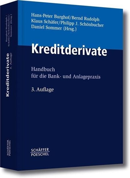 Kreditderivate, Hans-Peter Burghof ;  Bernd Rudolph ;  Klaus Schäfer ;  Philipp J. Schönbucher ;  Daniel Sommer - Gebonden - 9783791033198