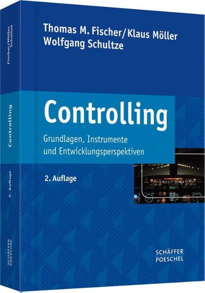 Controlling, Thomas M. Fischer ; Klaus Möller ; Wolfgang Schultze - Gebonden - 9783791033907