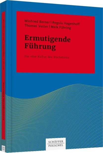 Ermutigende Führung, Winfried Berner ; Regula Hagenhoff ; Thomas Vetter ; Meik Führing - Gebonden - 9783791034652