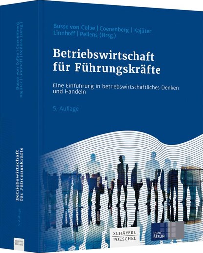 Betriebswirtschaft für Führungskräfte, Walther Busse Von Colbe ;  Adolf G. Coenenberg ;  Peter Kajüter ;  Ulrich Linnhoff ;  Bernhard Pellens - Paperback - 9783791037608
