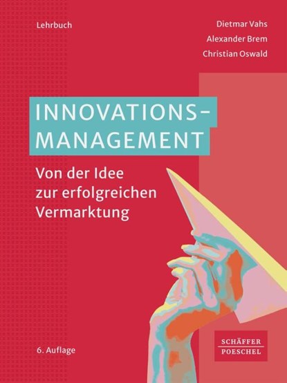 Innovationsmanagement, Dietmar Vahs ; Alexander Brem ; Christian Oswald - Gebonden - 9783791042787
