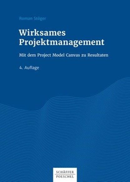 Wirksames Projektmanagement, Roman Stöger - Ebook - 9783791043296