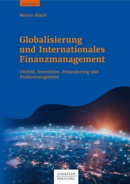 Globalisierung und Internationales Finanzmanagement, Martin Bösch - Ebook - 9783791045344