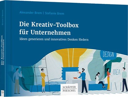 Die Kreativ-Toolbox für Unternehmen, Alexander Brem ; Stefanie Brem - Paperback - 9783791046365