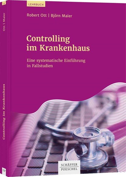 Controlling im Krankenhaus, Björn Maier ; Robert Ott - Paperback - 9783791047379