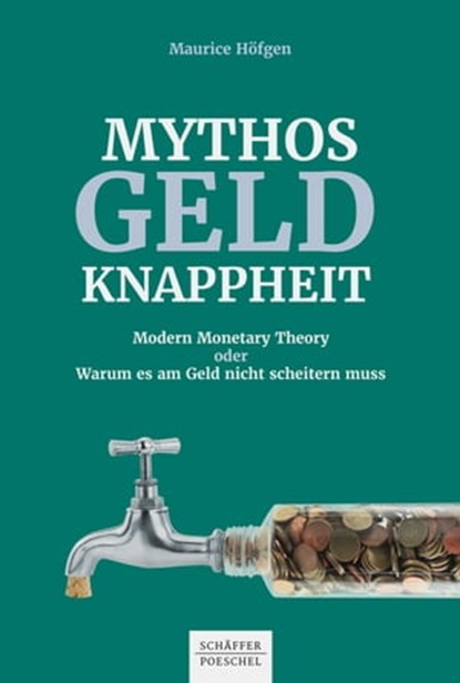 Mythos Geldknappheit, Maurice Höfgen - Ebook - 9783791049601