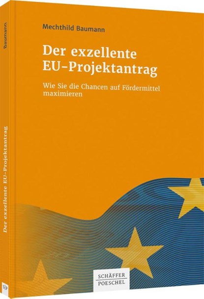 Der exzellente EU-Projektantrag, Mechthild Baumann - Paperback - 9783791051475