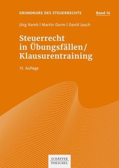 Steuerrecht in Übungsfällen / Klausurentraining, Jörg Ramb ; Martin Durm ; David Jauch - Ebook - 9783791054285