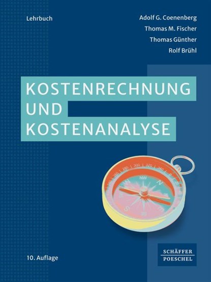 Kostenrechnung und Kostenanalyse, Adolf G. Coenenberg ; Thomas M. Fischer ; Thomas Günther ; Rolf Brühl - Gebonden - 9783791054919