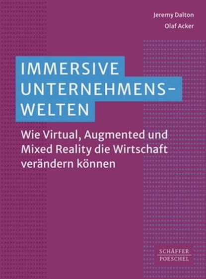 Immersive Unternehmenswelten, Jeremy Dalton ; Olaf Acker - Ebook - 9783791056876