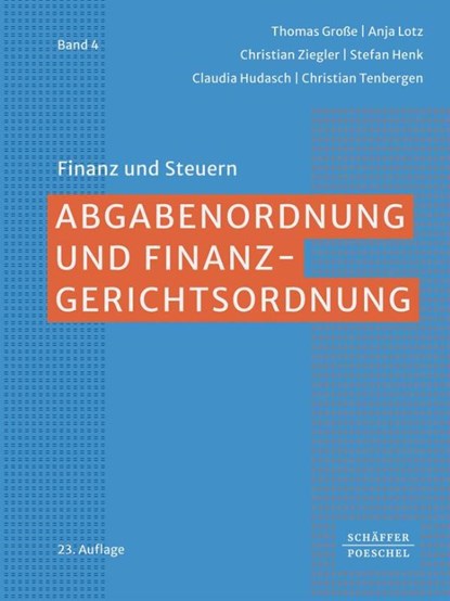 Abgabenordnung und Finanzgerichtsordnung, Thomas Große ; Anja Lotz ; Christian Ziegler ; Stefan Henk - Gebonden - 9783791057293