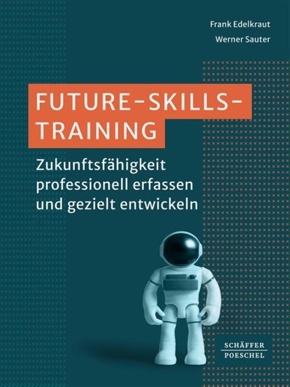 Future-Skills-Training, Frank Edelkraut ; Werner Sauter - Gebonden - 9783791058214