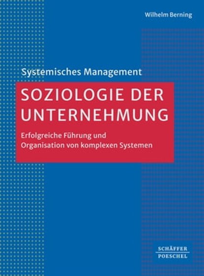 Soziologie der Unternehmung, Wilhelm Berning - Ebook - 9783791058337