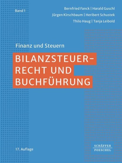 Bilanzsteuerrecht und Buchführung, Bernfried Fanck ; Harald Guschl ; Jürgen Kirschbaum ; Heribert Schustek - Gebonden - 9783791058382