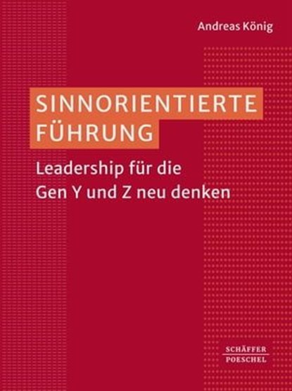 Sinnorientierte Führung, Andreas König - Ebook - 9783791059419