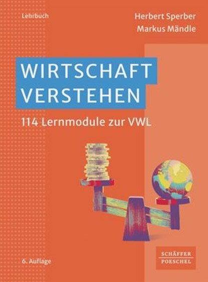 Wirtschaft verstehen, Herbert Sperber ; Markus Mändle - Ebook - 9783791059846