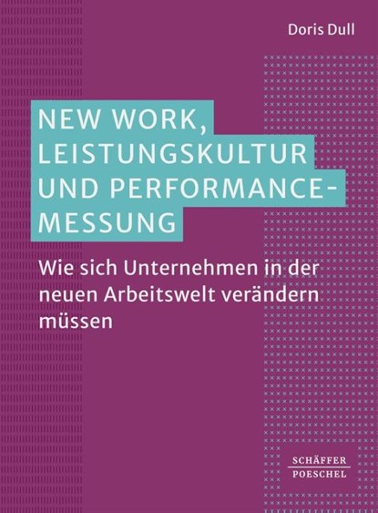 New Work, Leistungskultur und Performance-Messung, Doris Dull - Paperback - 9783791060668