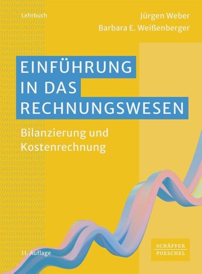 Einführung in das Rechnungswesen, Jürgen Weber ; Barbara E. Weißenberger - Paperback - 9783791061429
