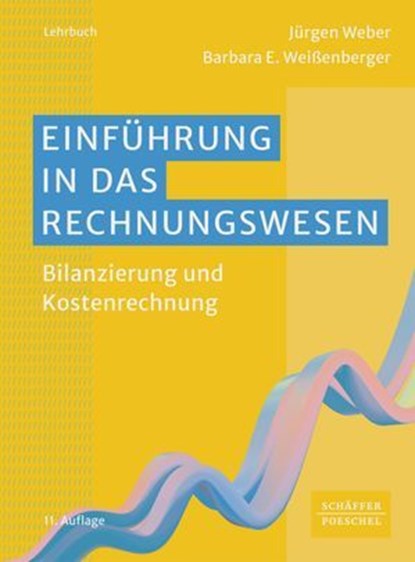Einführung in das Rechnungswesen, Jürgen Weber ; Barbara E. Weißenberger - Ebook - 9783791061436