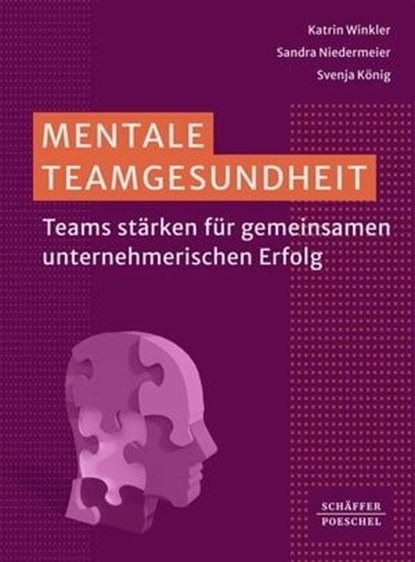 Mentale Teamgesundheit, Katrin Winkler ; Sandra Niedermeier ; Svenja König - Ebook - 9783791061559