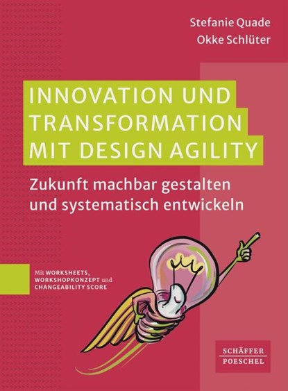 Innovation und Transformation mit DesignAgility, Stefanie Quade ; Okke Schlüter - Paperback - 9783791062327