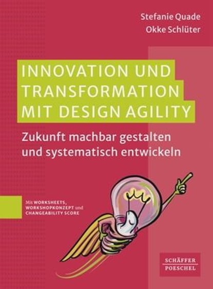 Innovation und Transformation mit DesignAgility, Stefanie Quade ; Okke Schlüter - Ebook - 9783791062334