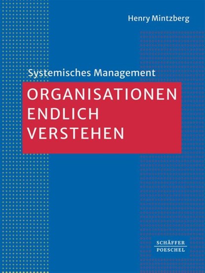 Organisationen endlich verstehen, Henry Mintzberg - Gebonden - 9783791062464