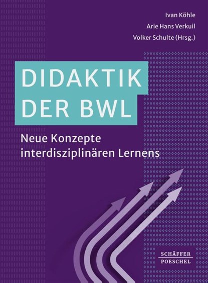 Didaktik der BWL, Ivan Köhle ; Arie Verkuil ; Volker Schulte - Paperback - 9783791062709