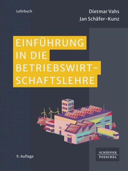 Einführung in die Betriebswirtschaftslehre, Dietmar Vahs ; Jan Schäfer-Kunz - Gebonden - 9783791062921