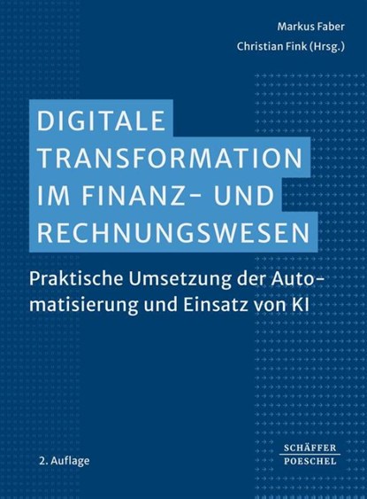 Digitale Transformation im Finanz- und Rechnungswesen, Markus Faber ; Christian Fink - Paperback - 9783791064260