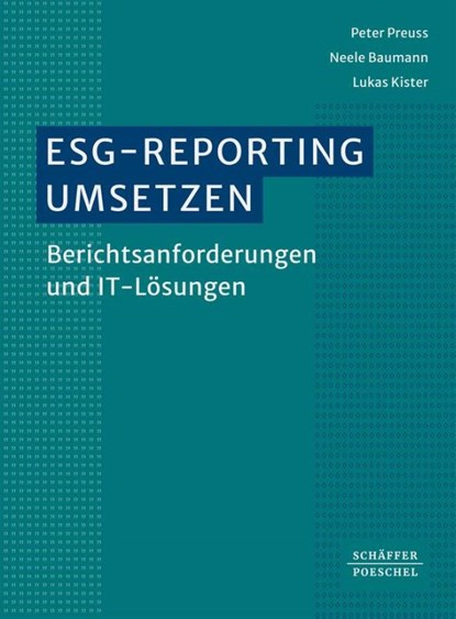 ESG-Reporting umsetzen, Peter Preuss ; Neele Baumann ; Lukas Kister - Paperback - 9783791064369