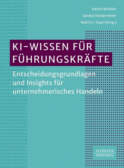 KI-Wissen für Führungskräfte, Katrin Winkler ; Sandra Niedermeier ; Katrin J. Yuan - Paperback - 9783791064925