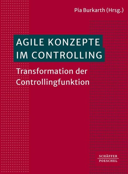 Agile Konzepte im Controlling, Pia Burkarth - Paperback - 9783791065274