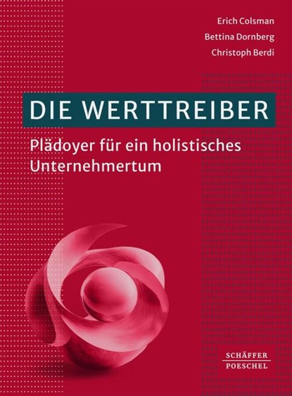 Die Werttreiber, Erich Colsman ; Bettina Dornberg ; Christoph Berdi - Paperback - 9783791065298