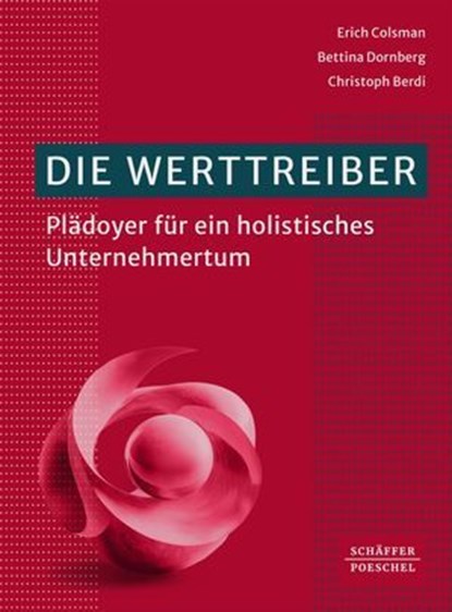 Die Werttreiber, Erich Colsman ; Bettina Dornberg ; Christoph Berdi - Ebook - 9783791065304