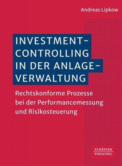 Investmentcontrolling in der Anlageverwaltung, Andreas Lipkow - Ebook - 9783791066271