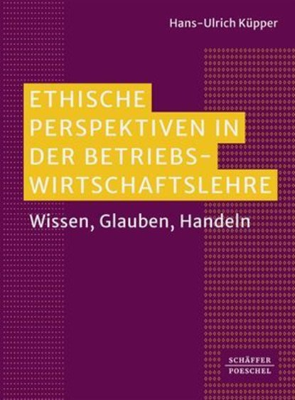 Ethische Perspektiven in der Betriebswirtschaftslehre, Hans-Ulrich Küpper - Ebook - 9783791067223