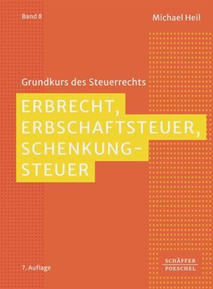 Erbrecht, Erbschaftsteuer, Schenkungsteuer, Michael Heil - Ebook - 9783791067988