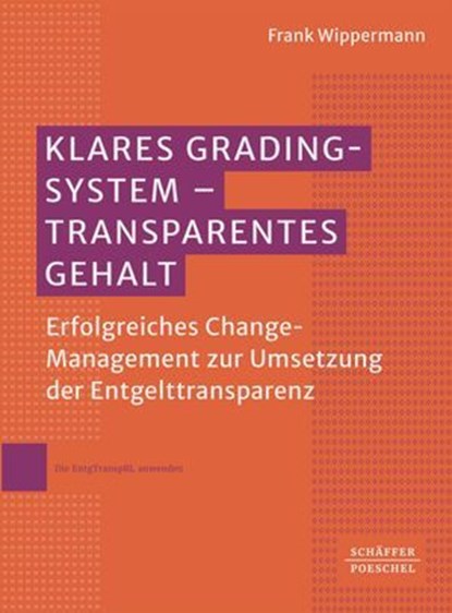 Klares Grading-System - Transparentes Gehalt, Frank Wippermann - Ebook - 9783791069777