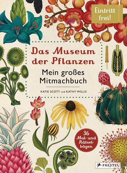 Das Museum der Pflanzen. Mein Mitmachbuch, Katie Scott ;  Kathy Willis - Gebonden - 9783791372921